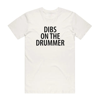Dibs On The Drummer - Music T-Shirt - Natural Backyard Tees