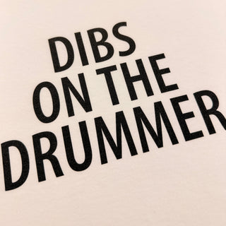 Dibs On The Drummer - Music T-Shirt - Natural Backyard Tees