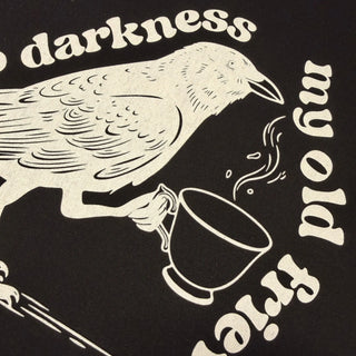 Hello Darkness My Old Friend - Funny T-Shirt - Black Backyard Tees