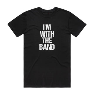 I'm With The Band - Music T-Shirt - Black Backyard Tees