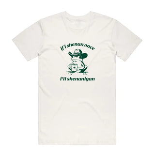 If I Shenan Once - Funny T-Shirt - Natural (Green Text) Backyard Tees