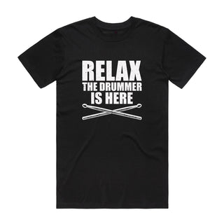 Relax The Drummer Is Here - Music T-Shirt - Black Backyard Tees