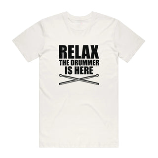 Relax The Drummer Is Here - Music T-Shirt - Natural Backyard Tees
