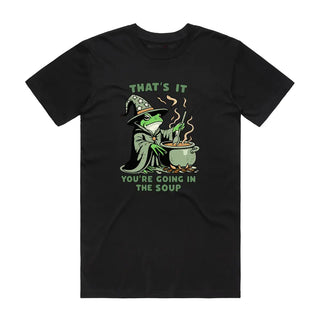 Thats It, You're Going In The Soup - Funny T-Shirt - Black Backyard Tees